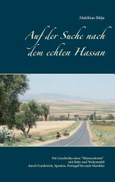 Icon image Auf der Suche nach dem echten Hassan: Eine Elternzeit-Wohnmobil-Reise bis nach Marokko