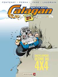 Icon image Calagan - Rallye raid - Tome 2.5: Encyclopédie Ultime du 4x4