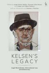 Icon image Kelsen’s Legacy: Legal Normativity, International Law and Democracy