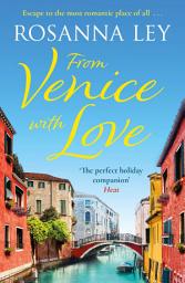 Icon image From Venice with Love: escape to the city of love with this completely enchanting romance