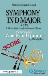 Icon image (Score) Symphony K 120 - Woodwind Quintet: in D Major