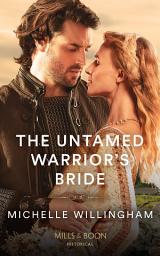 Icon image The Untamed Warrior's Bride (The Legendary Warriors, Book 2) (Mills & Boon Historical)