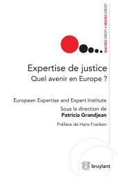 Icon image Expertise de justice: Quel avenir en Europe?