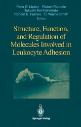 Icon image Structure, Function, and Regulation of Molecules Involved in Leukocyte Adhesion