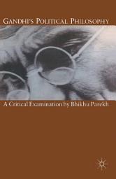 Icon image Gandhi’s Political Philosophy: A Critical Examination