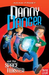 Icon image Danny Danger and the Space Twister