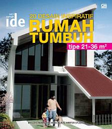 Icon image Seri Rumah Ide - 20 Desain Inspiratif Rumah Tumbuh Tipe 21-36