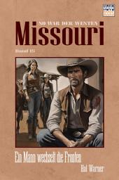 Icon image Ein Mann wechselt die Fronten: Missouri - Band 15