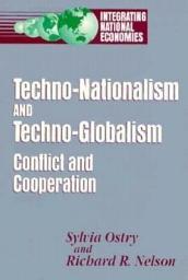 Icon image Techno-Nationalism and Techno-Globalism: Conflict and Cooperation