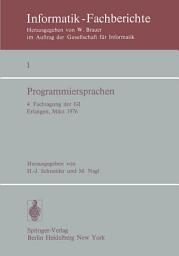 Icon image Programmiersprachen: 4. Fachtagung der GI Erlangen, 8.–10. März 1976