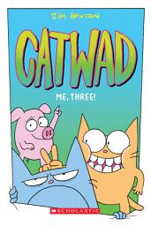 Icon image Me, Three!: A Graphic Novel (Catwad #3)