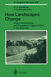 Icon image How Landscapes Change: Human Disturbance and Ecosystem Fragmentation in the Americas