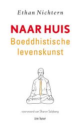 Icon image Naar huis: Boeddistische levenskunst