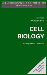 Icon image Cell Biology MCQ (Multiple Choice Questions): Quiz Questions Chapter 1-4 & Practice Tests with Answers PDF (Biological Science MCQs, Notes & Study Guide)