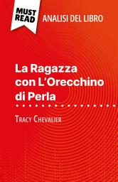 Icon image La Ragazza con L'Orecchino di Perla di Tracy Chevalier (Analisi del libro): Analisi completa e sintesi dettagliata del lavoro