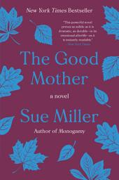 Icon image The Good Mother: A Novel