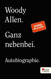 Icon image Ganz nebenbei: Autobiographie