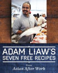 Icon image Adam Liaw's Seven Free Recipes from Asian After Work: Seven Free Recipes