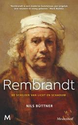 Icon image Rembrandt: De schilder van licht en schaduw