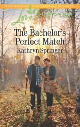 Icon image The Bachelor's Perfect Match (Castle Falls, Book 3) (Mills & Boon Love Inspired)