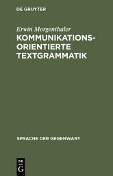 Icon image Kommunikationsorientierte Textgrammatik