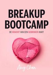 Icon image Breakup Bootcamp: De kracht van een gebroken hart