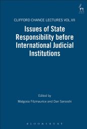 Icon image Issues of State Responsibility before International Judicial Institutions: The Clifford Chance Lectures