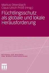 Icon image Flüchtlingsschutz als globale und lokale Herausforderung