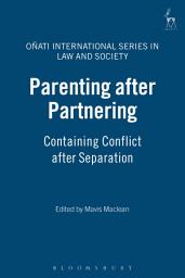 Icon image Parenting after Partnering: Containing Conflict after Separation