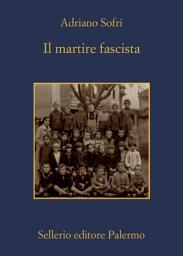 Icon image Il martire fascista