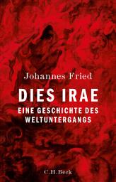 Icon image Dies irae: Eine Geschichte des Weltuntergangs