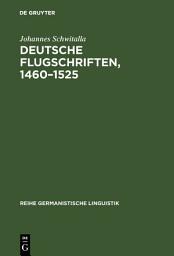 Icon image Deutsche Flugschriften, 1460–1525: Textsortengeschichtliche Studien