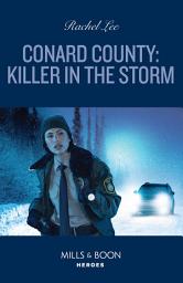 Icon image Conard County: Killer In The Storm (Conard County: The Next Generation, Book 58) (Mills & Boon Heroes)