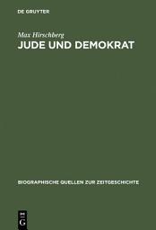 Icon image Jude und Demokrat: Erinnerungen eines Münchener Rechtsanwalts 1883 bis 1939