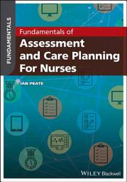 Icon image Fundamentals of Assessment and Care Planning for Nurses