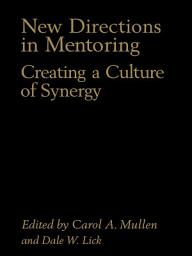 Icon image New Directions in Mentoring: Creating a Culture of Synergy