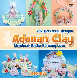 Icon image Yuk Berkreasi dengan Adonan Clay Membuat Aneka Beruang Lucu