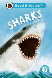 Icon image Sharks: Read It Yourself - Level 3 Confident Reader