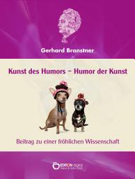 Icon image Kunst des Humors – Humor der Kunst.: Beitrag zu einer fröhlichen Wissenschaft