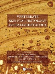 Icon image Vertebrate Skeletal Histology and Paleohistology