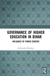 Icon image Governance of Higher Education in Bihar: Influence of Power Centers