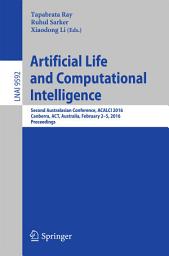 Icon image Artificial Life and Computational Intelligence: Second Australasian Conference, ACALCI 2016, Canberra, ACT, Australia, February 2-5, 2016, Proceedings