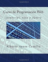 Icon image Curso de Programación Web. Javascript, Ajax y jQuery