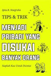 Icon image Tips & Trik Menjadi Pribadi yang Disukai Banyak Orang: Siapkah Kau untuk Dicintai