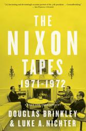 Icon image The Nixon Tapes: 1971–1972 (With Audio Clips)