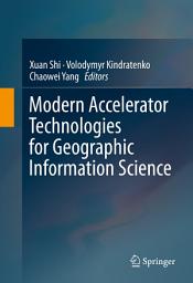 Icon image Modern Accelerator Technologies for Geographic Information Science