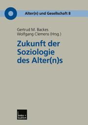 Icon image Zukunft der Soziologie des Alter(n)s