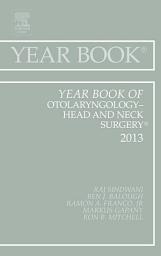 Icon image Year Book of Otolaryngology-Head and Neck Surgery 2013