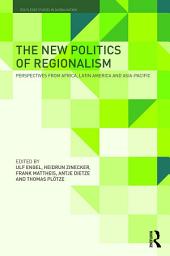 Icon image The New Politics of Regionalism: Perspectives from Africa, Latin America and Asia-Pacific