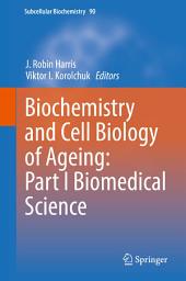 Icon image Biochemistry and Cell Biology of Ageing: Part I Biomedical Science